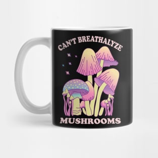 Mushroom Shirt Design for Mushroom Lovers - Can't Breathalyze Mushrooms Mug